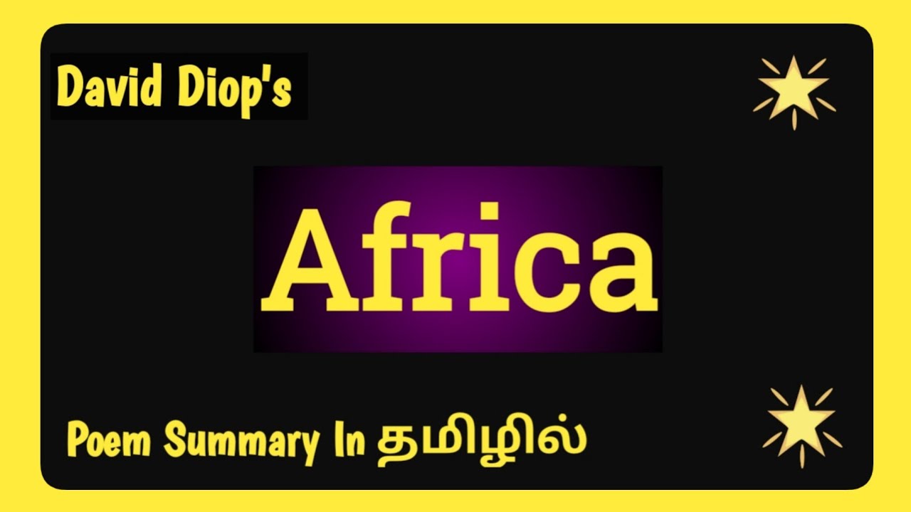 Africa Poem By David Diop Summary In Tamil Youtube