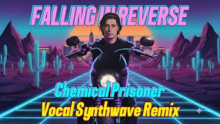 Download Lagu Falling in Reverse Chemical Prisoner Vocal Synthwave Remix MP3