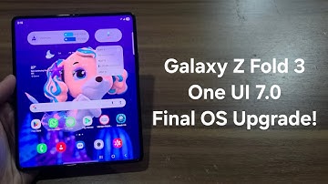 One UI 7 on Galaxy Z Fold 3, Final OS Upgrade!