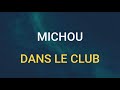  michou  dans le club slowed  reverb