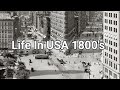 Life in usa 1800s  what america looked like in the 18th century