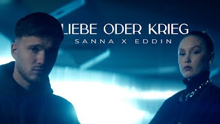 SANNA × Eddin  Liebe oder Krieg (Offizielles Musikvideo)