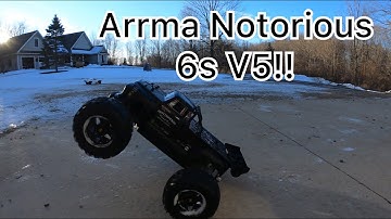 Arrma Notorious 6s V5!!