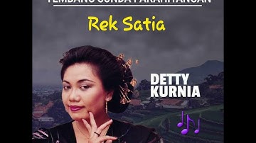 DETTY KURNIA - REK SATIA