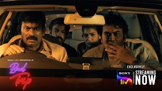 Bad Trip | Sony LIV Originals | Tamil | Laughs, thrills, unexpected twists & more | Streaming Now