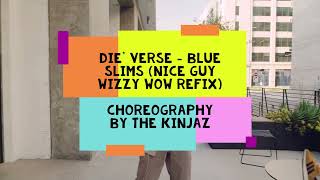 Die' Verse - Blue Slims (Nice Guy Wizzy Wow Refix)