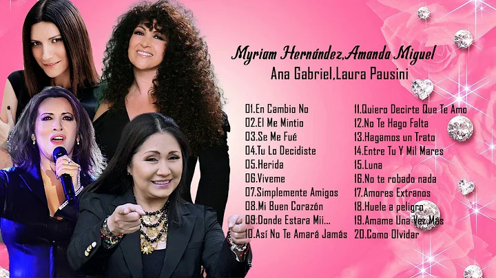 MYRIAM HERNANDEZ ,AMANDA MIGUEL, ANA GABRIEL Y LAU...