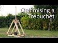 Optimising a Trebuchet