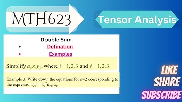 5(Part 2)Double Sum ,Examples 1,2,3|MTH623 Tensor Analysis #mth623 #tensoranalysis #tensors #tensor