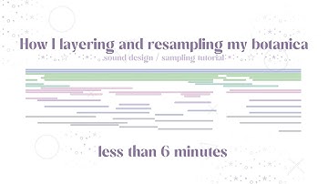 How I layering and resampling botanica sound(sound design tutorial)