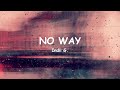 Indii G. - No Way (prod. noria) (Lyrics)