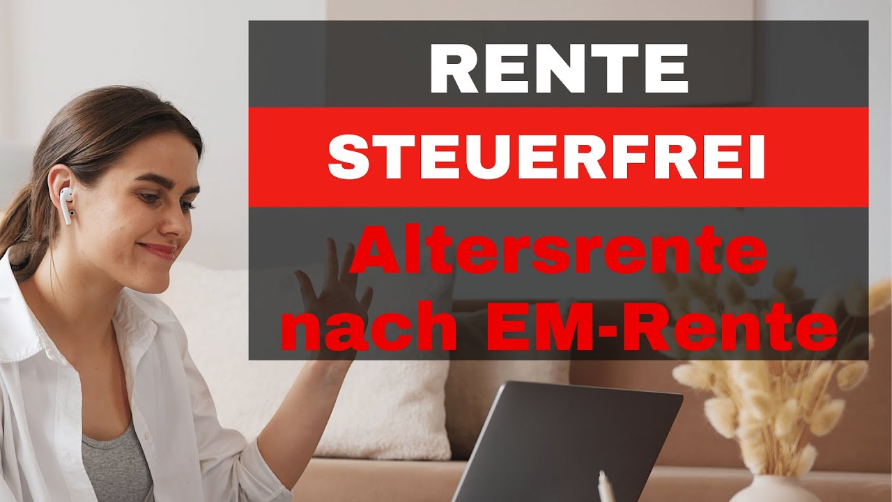 Wichtige Rentner-INFO 🔥 Altersrente nach Erwerbsminderungsrente 🔥 So viel ist steuerfrei 🔥