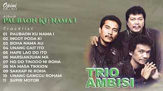 Album Batak Paubaon Ku Nama I - Trio Ambisi