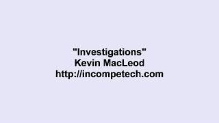 Kevin MacLeod   Investigations