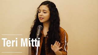 Teri Mitti Female Version - Kesari | Cover | Shreya Karmakar | Akshay Kumar Parineeti | B Praak