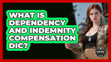 What Is Dependency And Indemnity Compensation DIC?