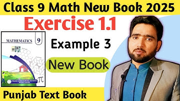Class 9 Math New Book 2025 Chapter 1 Exercise 1.1 Example 3 | 9th Math New Book | Naimat Maths