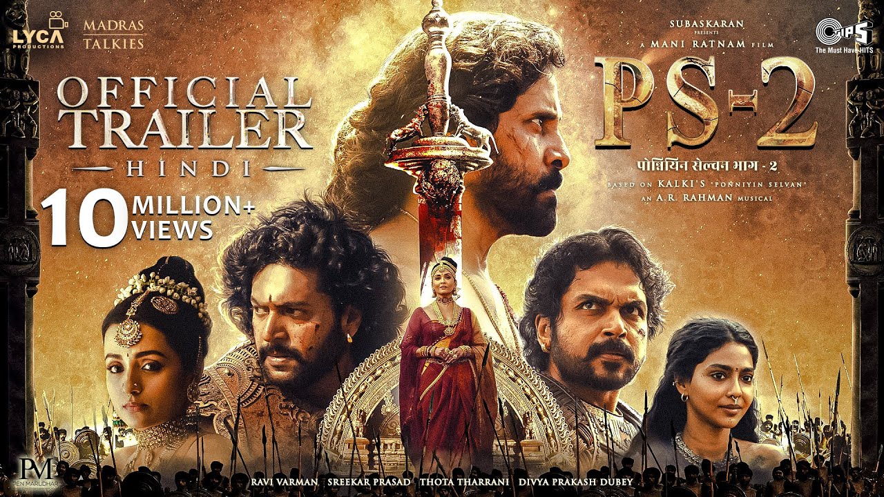 PS2 Hindi Trailer, Mani Ratnam, @ARRahman, Subaskaran, Madras Talkies