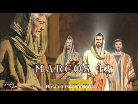 Marcos 12 -  Reavivadospsp - Rosana Garcia Barros