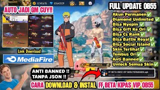 TEMBUS ORI‼️TUTORIAL CARA DOWNLOAD FF KIPAS VIP UPDATE TERBARU OB55 - LINK MEDIAFIRE