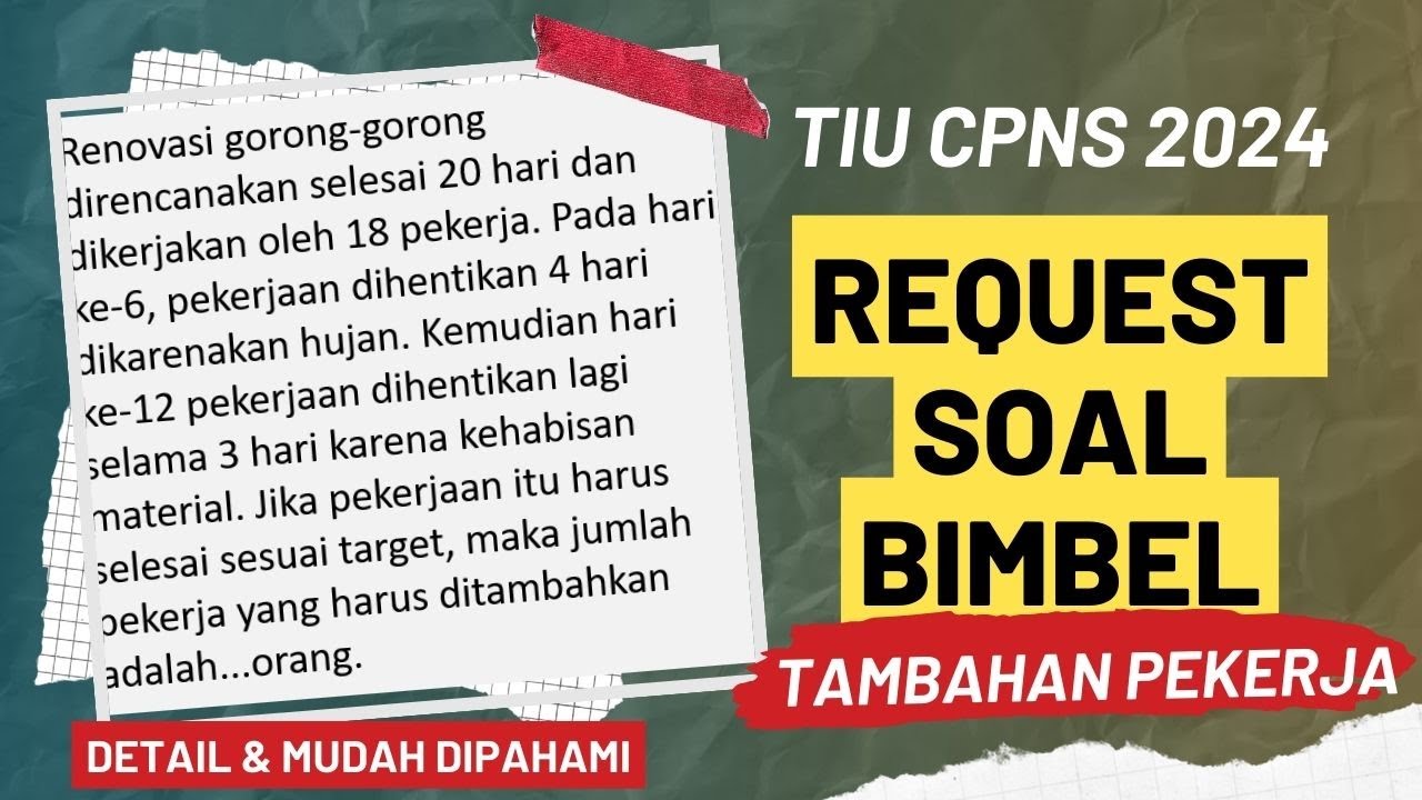 TIU CPNS SOAL CERITA NUMERIK: TAMBAHAN PEKERJA PADA SUATU PROYEK