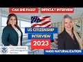 Practice N400 - US Citizenship Interview 2023 - Naturalization Interview with Miss. Merry Manterola
