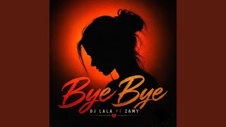 Download Lagu Bye Bye (feat. ZAMY) Download Lagu Bye Bye (feat. ZAMY)