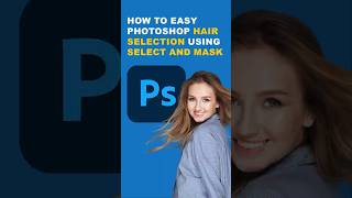 How To Refine Hair Or Remove Background Easily Using Select And Mask In Photoshop