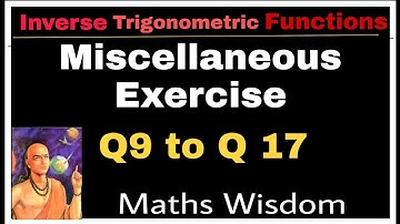 Inverse trigonometric functions class 12 | Chapter 2 miscellaneous Q 9 to Q 17 |class 12 maths hindi