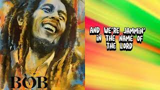 Bob Marley - Jamming(Lyrics)