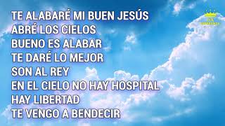 Mix Te Alabaré Mi Buen Jesús- Alabanzas y Adoración Cristianas - Alabanzas Cristianas