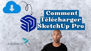 🤓Tutoriel SketchUp - Comment télécharger SketchUp Pro ?