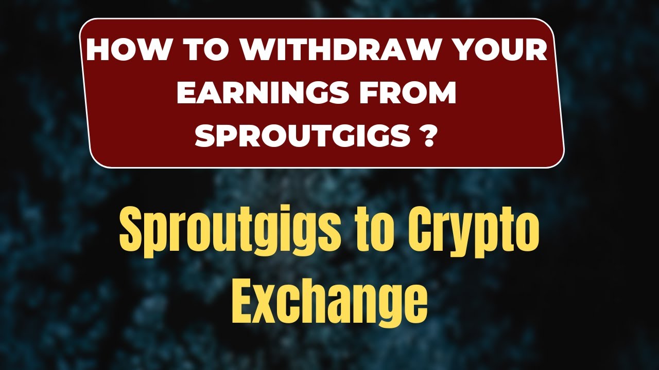 How to withdraw your earnings from Sproutgigs - YouTube