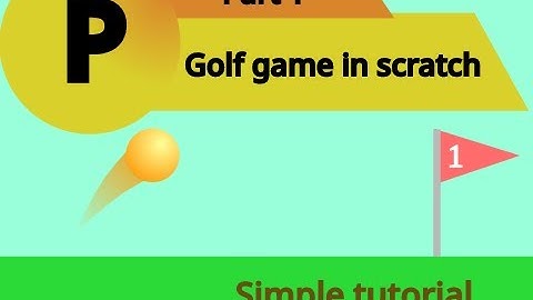 How to make a golf game in scratch part 1