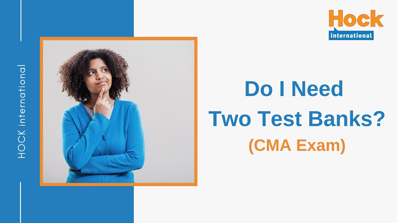 Do I need two test banks for the CMA exam?