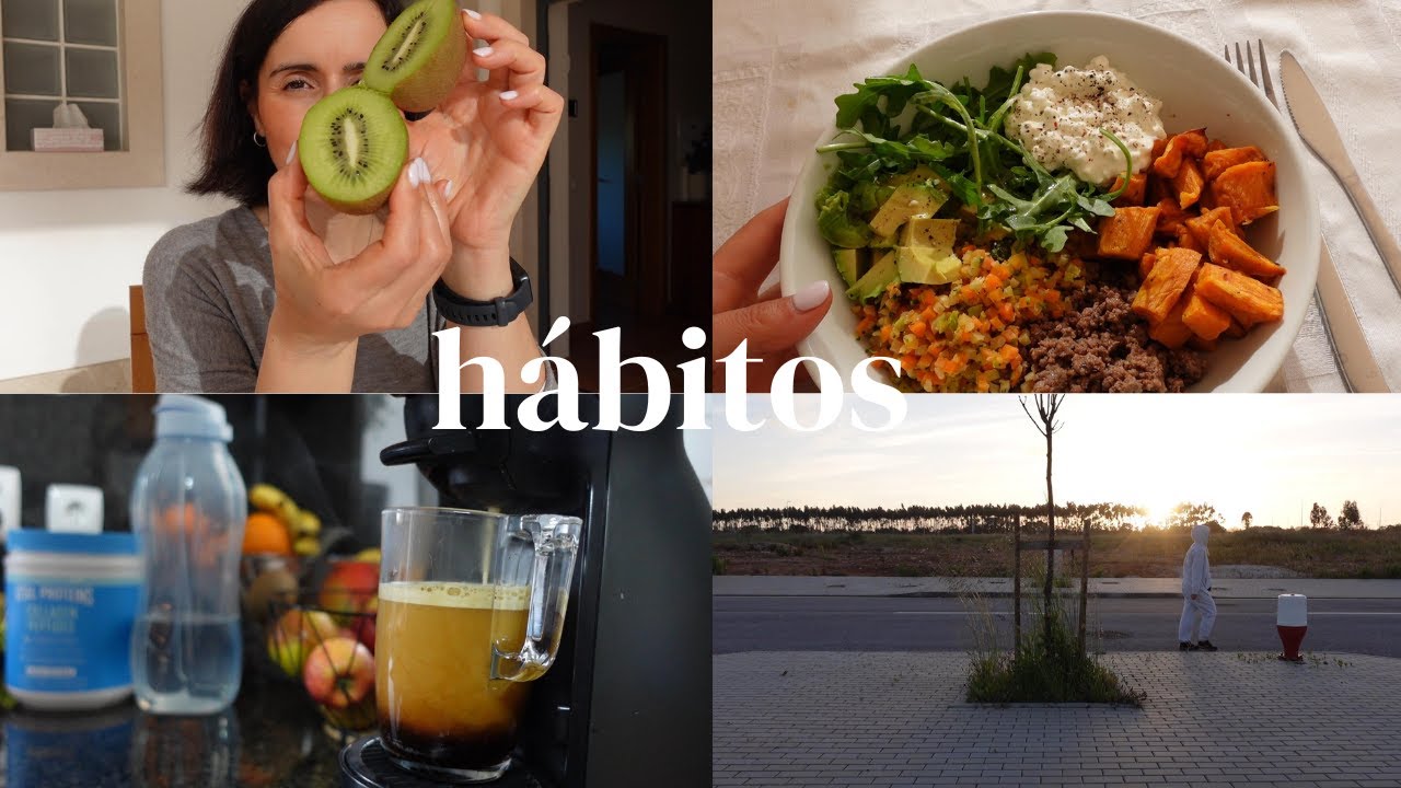 HÁBITOS POSITIVOS na prática | nutrição, movimento, sono, controlo de stress | como enquadro na vida