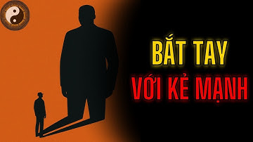 THỰC LỰC KHÔNG BẰNG THẾ LỰC || TUYỆT MẬT NHÂN TÍNH || KỲ THƯ CỔ NHÂN