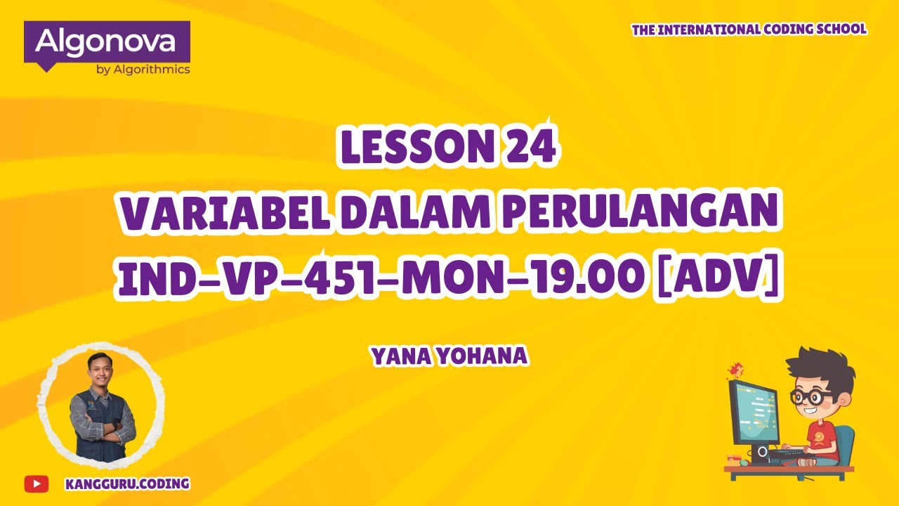 Lesson 24: Variabel dalam Perulangan - IND-VP-451-MON-19.00 [ADV]