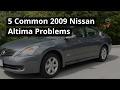 The 5 Most Common 2009 Nissan Altima Problems