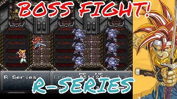 BOSS FIGHT! Chrono Trigger / R- Series
