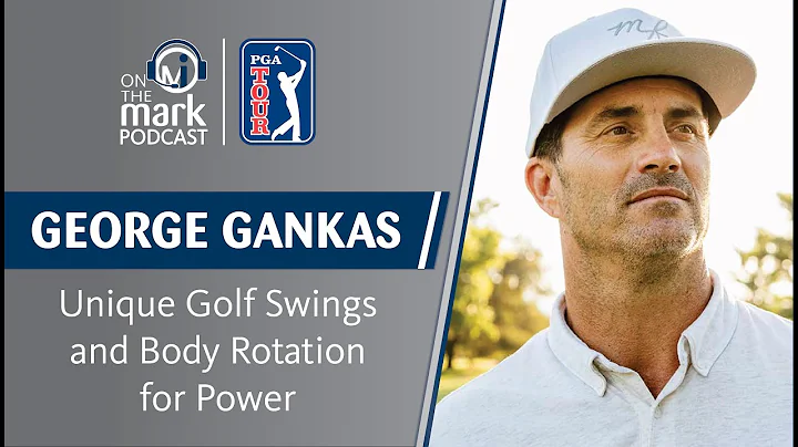 George Gankas on Unique Golf Swings and Body Rotation for Power