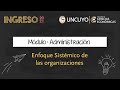 7- Módulo Administración -Enfoque Sistémico de las organizaciones