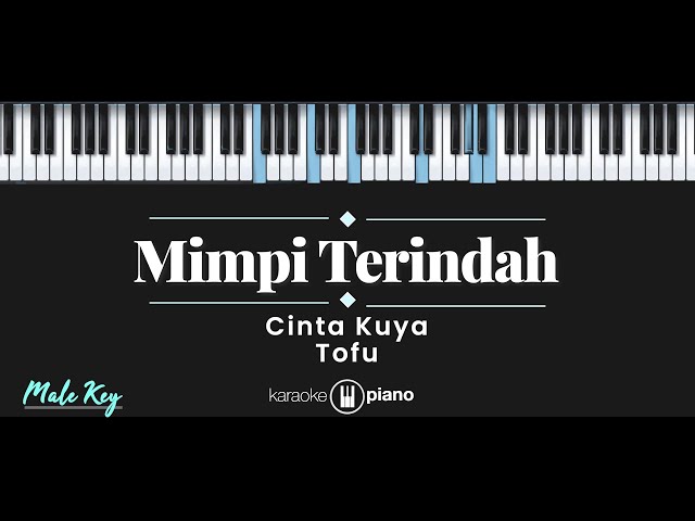 Mimpi Terindah - Cinta Kuya, TOFU (KARAOKE PIANO - MALE KEY) class=