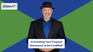 Is Knowing Your Purpose Necessary to be Credible? (DCE 050) by Credibility Nation 1,396 views 1 year ago 8 minutes, 42 seconds