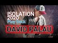 David Palau - ISOLATION  2020 - PLAY BACK