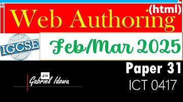 IGCSE ICT 0417 March 2025 Paper 31 | Web Authoring - HTML Using Ms Expression Web