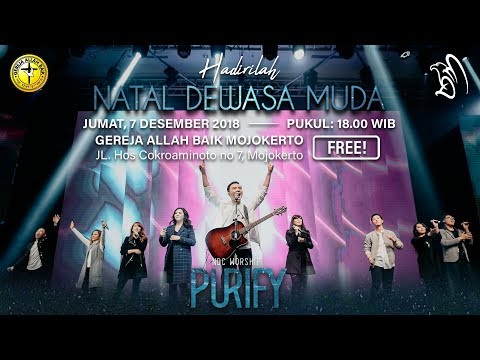 Ibadah Natal Dewasa Muda - PURIFY (NDC Worship)