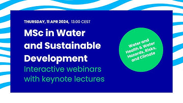 IHE Delft 💧 MSc in Water and Sustainable Development interactive webinar (session 1)