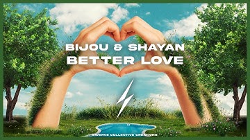 BIJOU & Shayan - Better Love (Extended Mix)