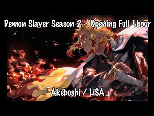 1 Hour) Demon Slayer: Kimetsu no Yaiba Season 2 - Opening Full